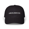 Abolish ICE Embroidered-  Statement, Protest Hat