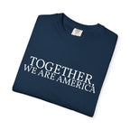 Together, We Are America Statement Unisex Tee