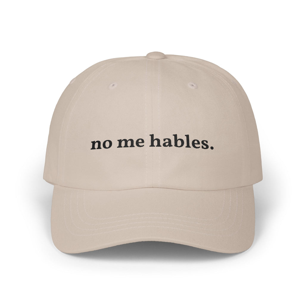 No me hables Hat - Funny Spanish Hat, Mexican Saying Cap
