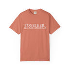 Together, We Are America Statement Unisex Tee
