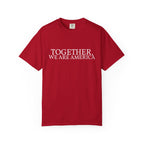 Together, We Are America Statement Unisex Tee