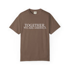 Together, We Are America Statement Unisex Tee